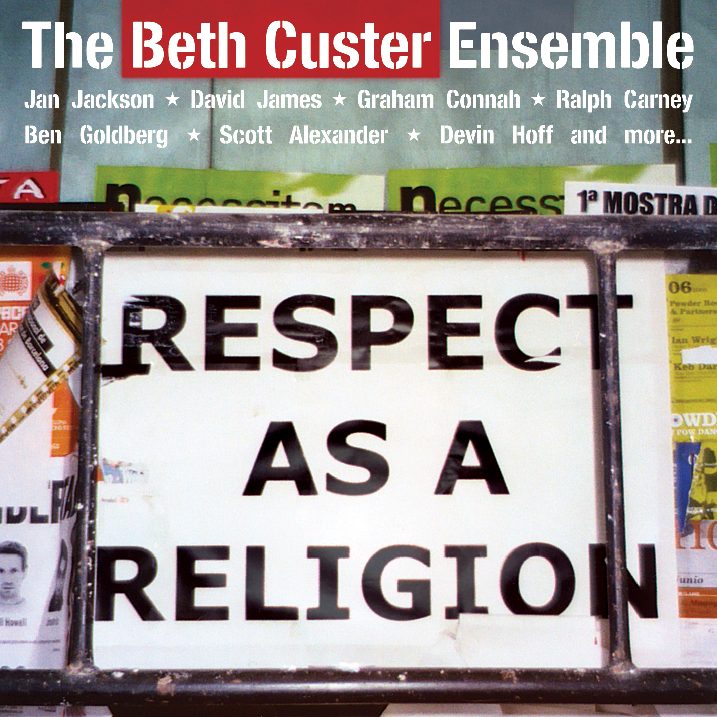 The Beth Custer Ensemble: Respect As a Religion